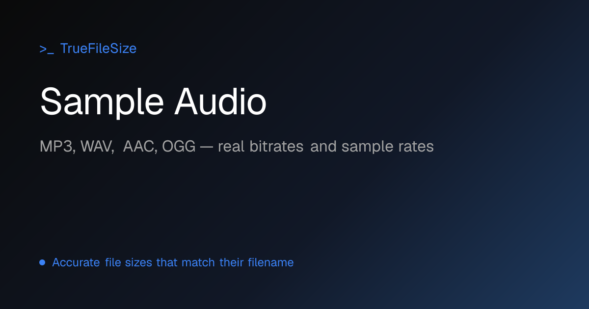 Sample Audio Files — MP3, WAV, FLAC, AAC for Testing | TrueFileSize