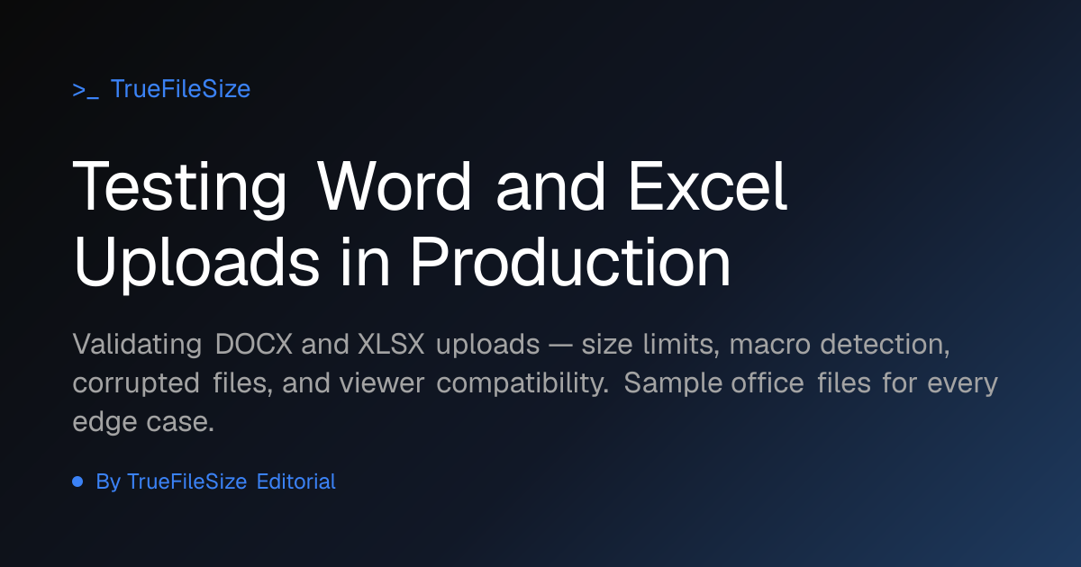 Testing Word and Excel Uploads in Production | TrueFileSize